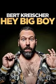 Bert Kreischer: Hey Big Boy (2020) Bert Kreischer: Hey Big Boy (2020)