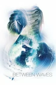 Between Waves (2020) Between Waves (2020)