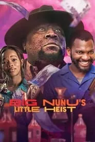 Big Nunu’s Little Heist (2023) Big Nunu’s Little Heist (2023)