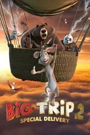 Big Trip 2: Special Delivery (2022) Big Trip 2: Special Delivery (2022)