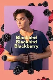 Blackbird Blackbird Blackberry (2023) Blackbird Blackbird Blackberry (2023)