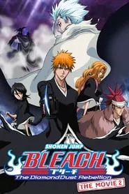 Bleach the Movie: The DiamondDust Rebellion (2007) Bleach the Movie: The DiamondDust Rebellion (2007)