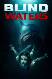 Blind Waters (2024) Blind Waters (2024)
