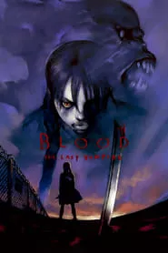 Blood: The Last Vampire (2000) Blood: The Last Vampire (2000)