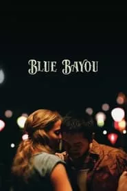 Blue Bayou (2021) Blue Bayou (2021)
