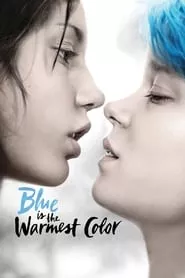 Blue Is the Warmest Color (2013) Blue Is the Warmest Color (2013)