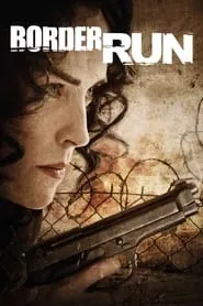 Border Run (2012) Border Run (2012)
