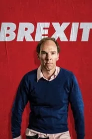 Brexit: The Uncivil War (2019) Brexit: The Uncivil War (2019)
