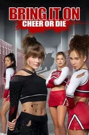 Bring It On: Cheer Or Die (2022) Bring It On: Cheer Or Die (2022)