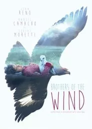 Brothers of the Wind (2015) Brothers of the Wind (2015)