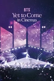 BTS: Yet to Come in Cinemas (2023) BTS: Yet to Come in Cinemas (2023)