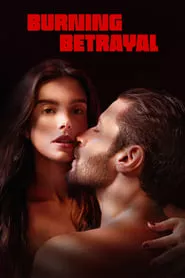 Burning Betrayal (2023) Burning Betrayal (2023)