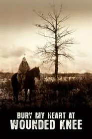 Bury My Heart at Wounded Knee (2007) Bury My Heart at Wounded Knee (2007)