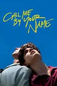 Call Me by Your Name (2017) Call Me by Your Name (2017)
