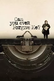 Can You Ever Forgive Me? (2018) Can You Ever Forgive Me? (2018)