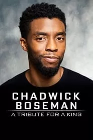 Chadwick Boseman: A Tribute for a King (2020) Chadwick Boseman: A Tribute for a King (2020)