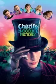 Charlie and the Chocolate Factory (2005) Charlie and the Chocolate Factory (2005)