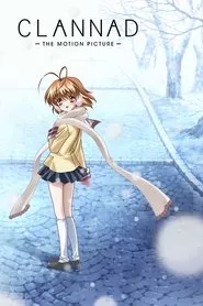 Clannad: The Motion Picture (2007) Clannad: The Motion Picture (2007)