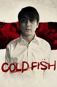 Cold Fish (2011) Cold Fish (2011)