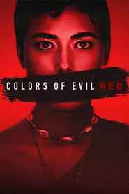 Colors of Evil: Red (2024) Colors of Evil: Red (2024)