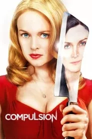 Compulsion (2013) Compulsion (2013)