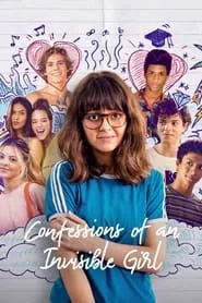 Confessions of an Invisible Girl (2021) Confessions of an Invisible Girl (2021)