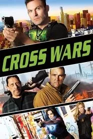 Cross Wars (2017) Cross Wars (2017)