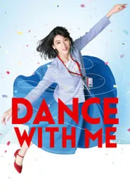 Dance with Me (2019) Dance with Me (2019)