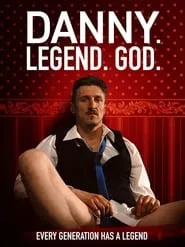 Danny. Legend. God. (2020) Danny. Legend. God. (2020)