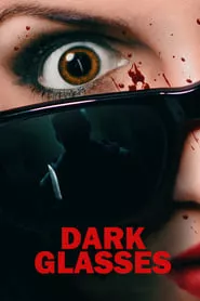 Dark Glasses (2022) Dark Glasses (2022)