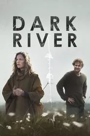 Dark River (2017) Dark River (2017)