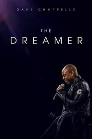 Dave Chappelle: The Dreamer (2023) Dave Chappelle: The Dreamer (2023)