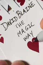 David Blaine: The Magic Way (2020) David Blaine: The Magic Way (2020)
