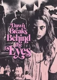 Dawn Breaks Behind the Eyes (2022) Dawn Breaks Behind the Eyes (2022)