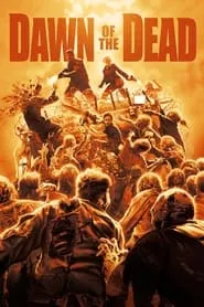 Dawn of the Dead (2004) Dawn of the Dead (2004)