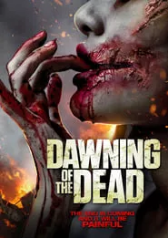 Dawning of the Dead (2017) Dawning of the Dead (2017)
