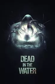Dead in the Water (2018) Dead in the Water (2018)