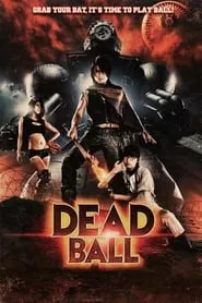Deadball (2011) Deadball (2011)