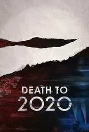 Death to 2020 (2020) Death to 2020 (2020)