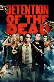 Detention of the Dead (2012) Detention of the Dead (2012)