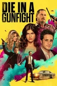 Die in a Gunfight (2021) Die in a Gunfight (2021)