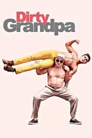 Dirty Grandpa (2016) Dirty Grandpa (2016)