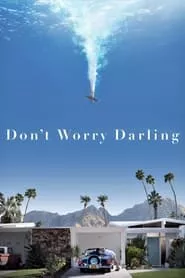 Don’t Worry Darling (2022) Don’t Worry Darling (2022)