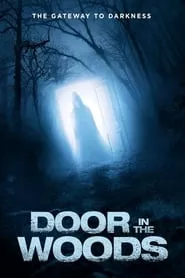 Door in the Woods (2019) Door in the Woods (2019)