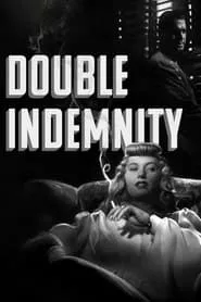 Double Indemnity (1944) Double Indemnity (1944)