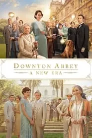 Downton Abbey: A New Era (2022) Downton Abbey: A New Era (2022)