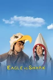 Eagle vs Shark (2007) Eagle vs Shark (2007)