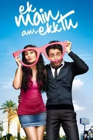 Ek Main Aur Ekk Tu (2012) Ek Main Aur Ekk Tu (2012)