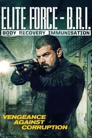 Elite Force: B.R.I. – Body Recovery Immmusination (2025) Elite Force: B.R.I. – Body Recovery Immmusination (2025)