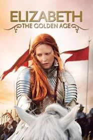 Elizabeth: The Golden Age (2007) Elizabeth: The Golden Age (2007)